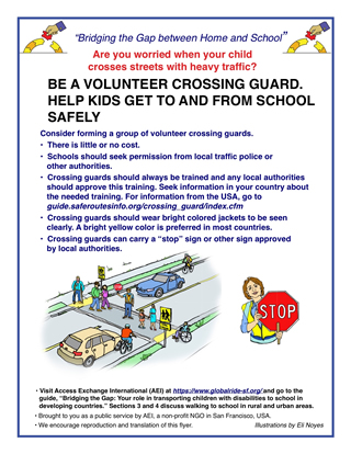 Be a volunteer crossing guard, help kids get to and from school safely